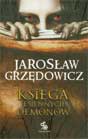 Jaroslaw Grzedowicz `Ksiega jesiennych demonowt`