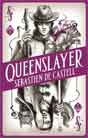 Sebastien de Castell `Queenslayer`