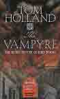 Tom Holland `The Vampyre. Secret Story of Lord Byron`