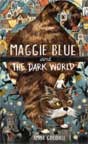 Anna Goodall `Maggie Blue and the Dark World`