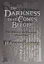 R. Scott Bakker `The Darkness that Comes Before` (  )