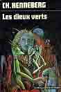 Ch.Henneberg `Les dieux verts`