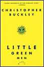 Christopher Buckley `Little Green Men`