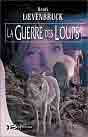 Henri Loevenbruck  `La moira, tome 2 : La Guerre des loups`