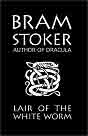 Bram Stoker `The Lair of the White Worm`