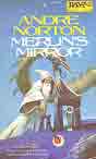 Andre Norton `Merlin's Mirror`;    1975 