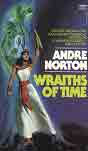 Andre Norton `Wraiths of Time`;    1976 