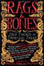 `Rags & Bones: New Twists on Timeless Tales` ed. Tim Pratt, Melissa Marr 