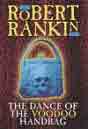 Robert Rankin `The Dance of the Voodoo Handbag`