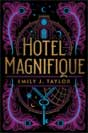 Emily J. Taylor `Hotel Magnifique`