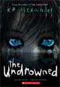 K. R. Alexander `The Undrowned`