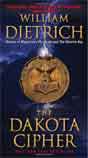 William Dietrich `The Dakota Cipher`