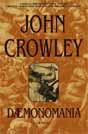 John Crowley `Daemonomania`