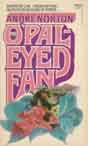 Andre Norton `The Opal-eyed Fan`