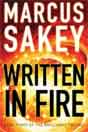 Marcus Sakey `Written in Fire`