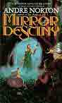 Andre Norton `Mirror of Destiny`