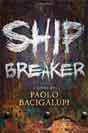 Paolo Bacigalupi `Ship Breaker`