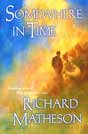 Richard Matheson `Somewhere in Time`