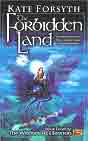 Kate Forsyth `The Forbidden Land` (  )