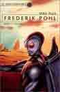 Frederik [George] Pohl[, Jr.] `Man Plus`