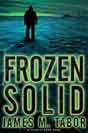 James M. Tabor `Frozen Solid`