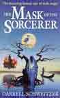 Darrell Schweitzer `The Mask of the Sorcerer`