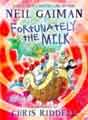 Neil Gaiman `Fortunately, the Milk...`