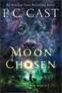 P. C. Cast `Moon Chosen`