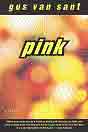 Gus Van Sant `Pink`