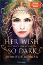 Jennifer Benkau `Her Wish So Dark`