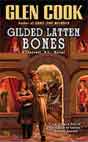 Glen Cook `Gilded Latten Bones`