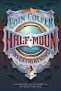 Eoin Colfer `Half Moon Investigations`