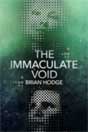 Brian Hodge `The Immaculate Void`