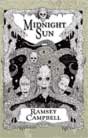 Ramsey Campbell `Midnight Sun`