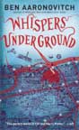 Ben Aaronovitch `Whispers Under Ground`