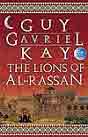 Guy Gavriel Kay `The Lions of Al-Rassan`