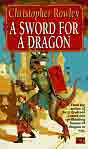 Christopher Rowley `A Sword for a Dragon`