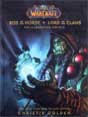 Christie Golden `World of Warcraft: Rise of the Horde and Lord of the Clans: The Illustrated Novels`