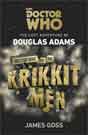 Douglas Adams, James Goss `Doctor Who and the Krikkitmen`