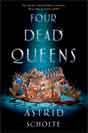 Astrid Scholte `Four Dead Queens`