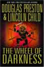 Douglas Preston, Lincoln Child `The Wheel of Darkness`