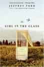 Jeffrey Ford `The Girl in the Glass`