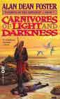 Alan Dean Foster `Carnivores of Light and Darkness`