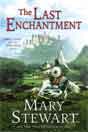 Mary Stewart `The Last Enchantment`