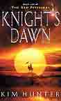 Kim Hunter `Knight's Dawn`