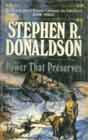 Stephen R. Donaldson `The Power That Preserves`