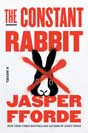 Jasper Fforde `The Constant Rabbit`