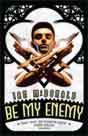 Ian McDonald `Be My Enemy`