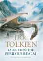 J. R. R. Tolkien `Tales from the Perilous Realm`