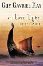 Guy Gavriel Kay `The Last Light of the Sun`